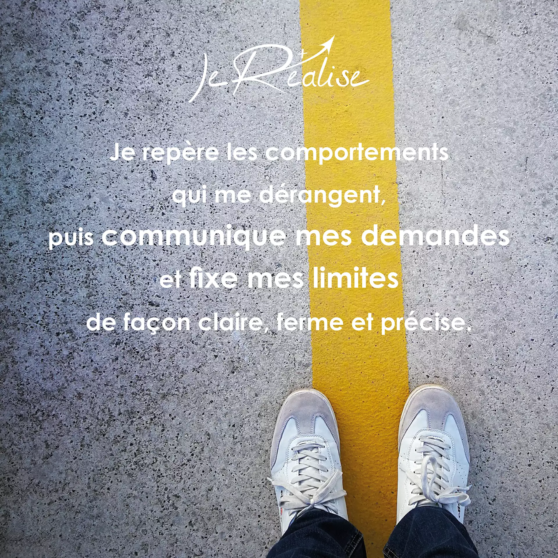 Citation_Je rep&egrave;re les comportements qui me d&eacute;rangent, puis communique mes demandes et fixe mes limites de fa&ccedil;on claire, ferme et pr&eacute;cise.