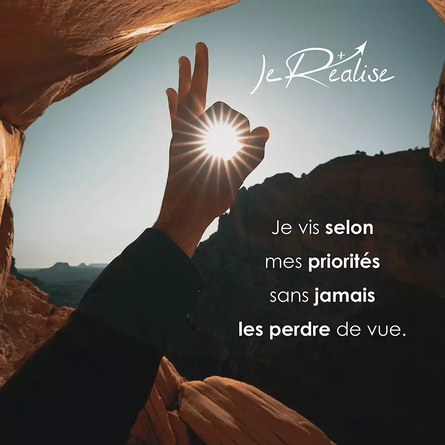 Citation_Je vis selon mes priorités sans jamais les perdre de vue.